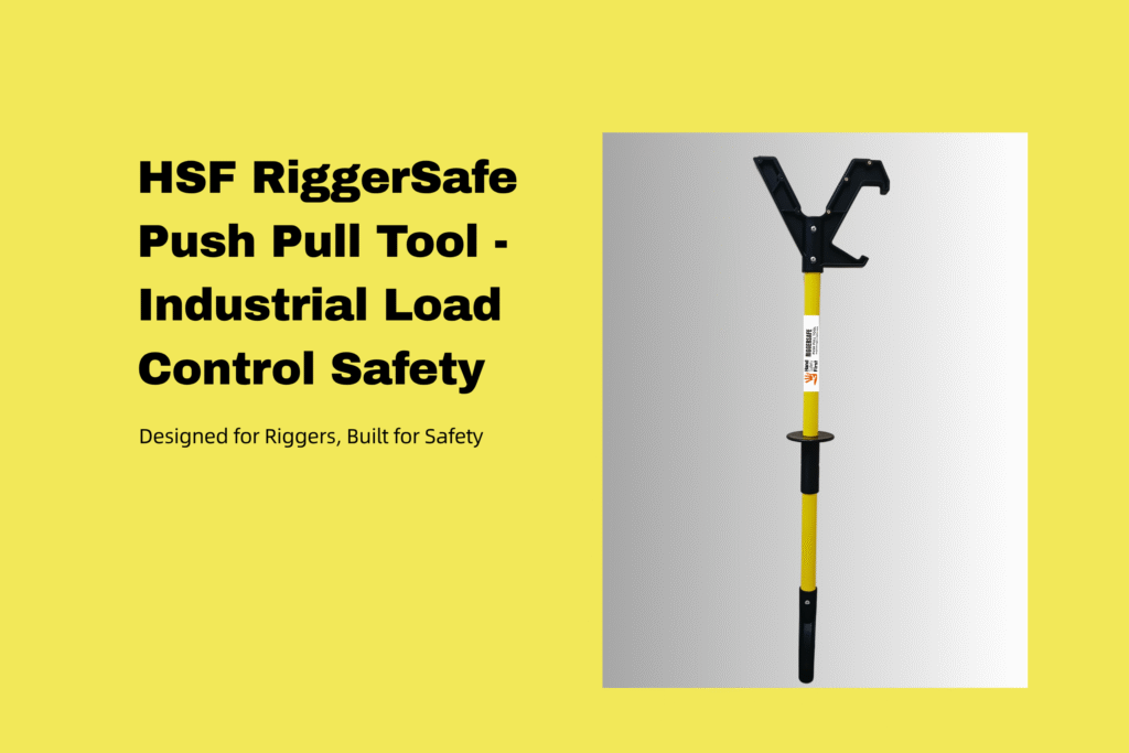 Push Pull Tool/Stick/Pole - HSF RiggerSafe Push Pull Tool | Industrial Load Control Safety