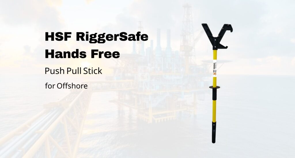 HSF RiggerSafe Hands Free Push Pull Stick/Tool/Pole for Offshore